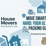 Packing for a Move: The Complete Guide