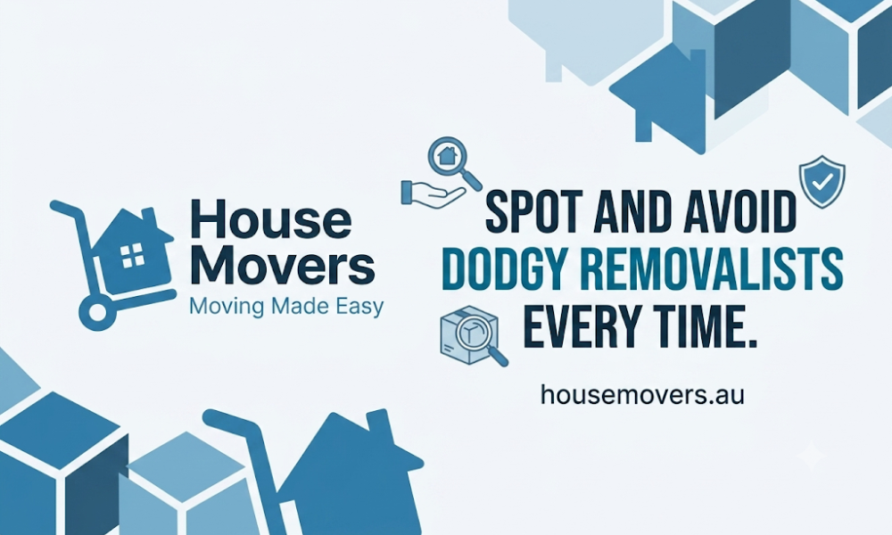 Spot and Avoid Dodgy Removalists Every Time